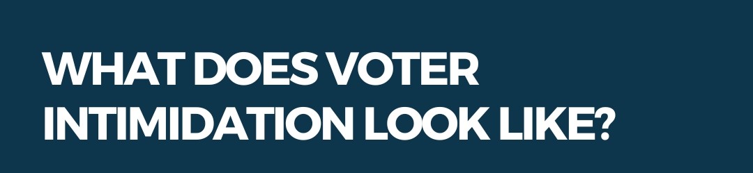 Voter Intimidation – 2