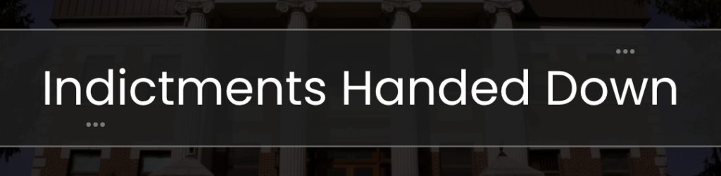Indictments-Handed-Down-1024×250