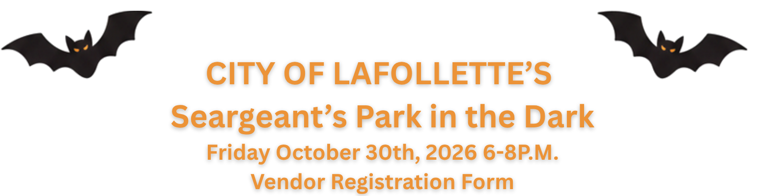 Seargeant’s Banner Park in the Dark Friday October 30th, 2026 6-8P.M. (2)